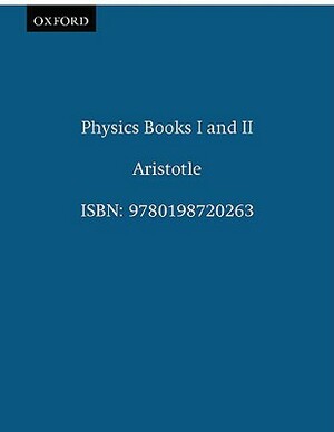 Physics: Books I and II by Aristotle