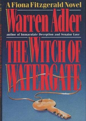 The Witch of Watergate by Warren Adler