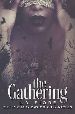 The Gathering by L.A. Fiore