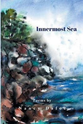 Innermost Sea by Nancy Dafoe