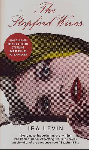 The Stepford Wives by Ira Levin