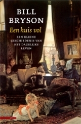 Een huis vol: een kleine geschiedenis van het dagelijks leven by Inge Kok, Peter Diderich, Bill Bryson