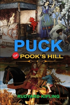 Puck of Pook's Hill by Rudyard Kipling: Classic Edition Illustrations: Classic Edition Illustrations by Rudyard Kipling