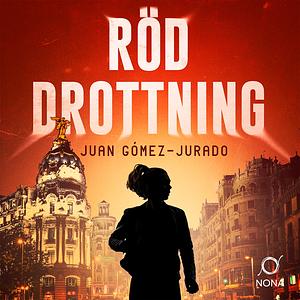 Röd drottning by Juan Gómez-Jurado