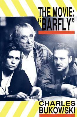 Barfly by Barbet Schroeder, Charles Bukowski