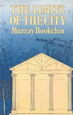 Limits Of The City by Murray Bookchin