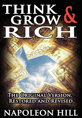 Think and Grow Rich!: The Original Version by Napoleon Hill