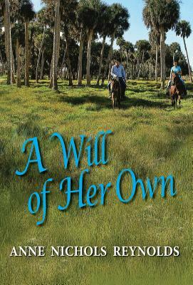 A Will of Her Own by Anne Nichols Reynolds