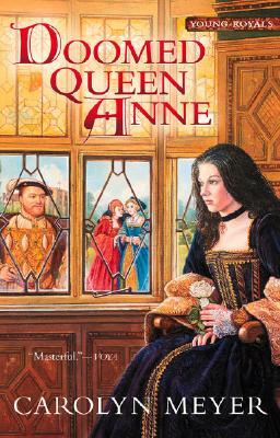 Doomed Queen Anne by Carolyn Meyer