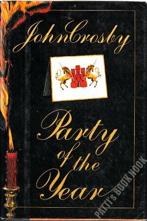 Party of the Year: With Excerpts from the Legend of the Di Castigliones, Annotated by John Crosby