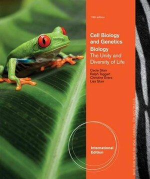 Biology: The Unity and Diversity of Life, Volume 1: Cell Biology and Genetics by Ralph Taggart, Lisa Starr, Cecie Starr