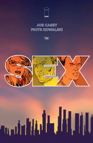 Sex #32 by Piotr Kowalski, Joe Casey