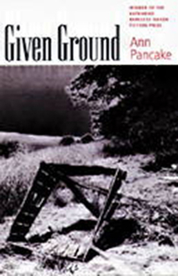Given Ground by Ann Pancake
