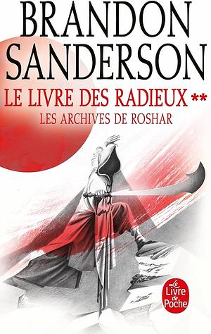 Le Livre des radieux, tome 2 by Brandon Sanderson, Brandon Sanderson, Mélanie Fazi