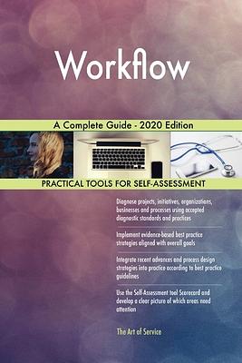 Workflow A Complete Guide - 2020 Edition by Gerardus Blokdyk | The ...