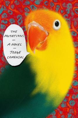 The Mutations by Jorge Comensal, Charlotte Whittle