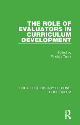 The Role of Evaluators in Curriculum Development by 