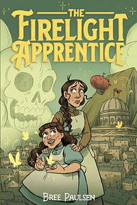 The Firelight Apprentice by Bree Paulsen