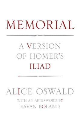 Memorial: A Version of Homer's Iliad by Alice Oswald