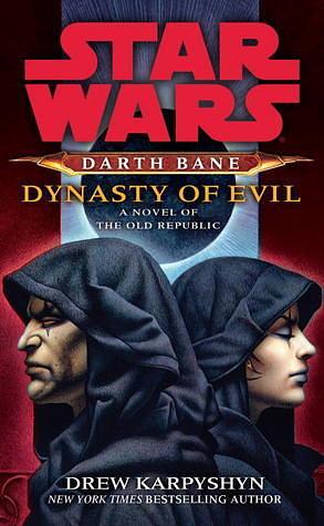 Star Wars: Darth Bane: Dynasty of Evil by Drew Karpyshyn, Johnathan Davis