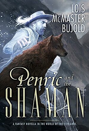 Penric and the Shaman by Lois McMaster Bujold