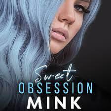 Sweet obsession  by MINK