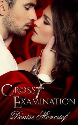 Cross Examination by Denise Moncrief