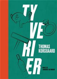 Tyverier by Thomas Korsgaard