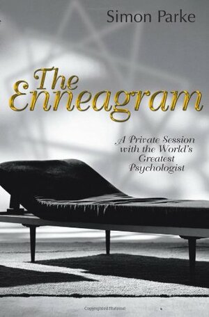 The Enneagram: A Private Session with the World's Greatest Psychologist by Simon Parke