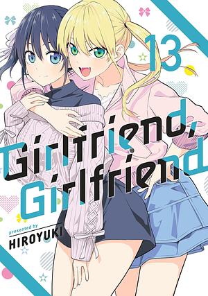 Girlfriend, Girlfriend, Vol. 13 by Hiroyuki