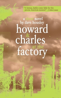 Howard and Charles at the Factory by Dave Housley
