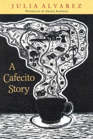 A Cafecito Story by Julia Alvarez