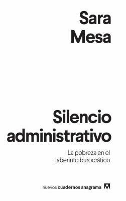 Silencio Administrativo by Sara Mesa