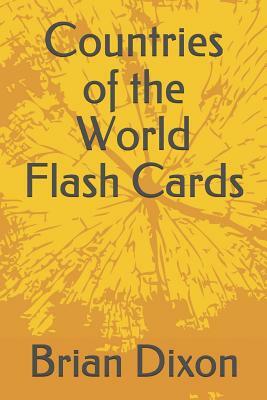 Countries of the World Flash Cards by Brian Dixon