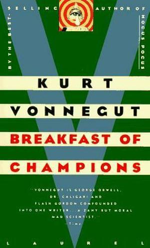 Breakfast of Champions: A Novel by Kurt Vonnegut