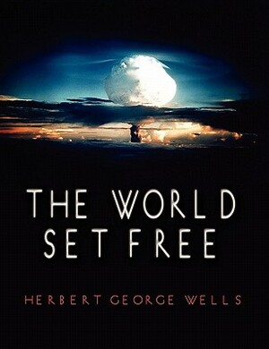 The World Set Free by H.G. Wells