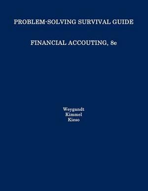 Problem Solving Survival Guide to Accompany Financial Accounting, Eighth Edition by Donald E. Kieso, Paul D. Kimmel, Jerry J. Weygandt