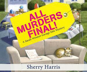 All Murders Final! by Sherry Harris
