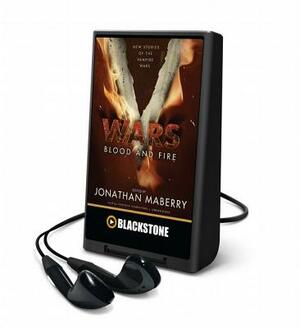 V Wars: Blood and Fire: A Chronicle of the Vampire Wars by Jonathan Maberry