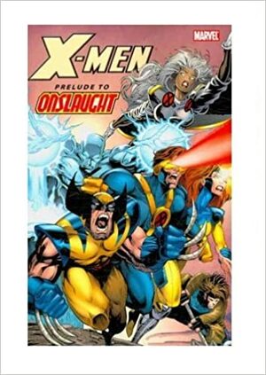 X-Men: Prelude to Onslaught by John Romita Jr., Warren Ellis, Terry Kavanagh, Jim Lee, Rick Leonardi, Steve Skroce, Jeff Matsuda, Scott Lobdell, Tom Grummett, Casey Jones, Bryan Hitch, Val Semeiks, Todd Dezago, Pasqual Ferry, Fabian Nicieza, Ian Churchill, Adam Kubert, Adam Pollina, Mark Waid, Steve Epting, Nick Gnazzo, Mike S. Miller, Jeph Loeb, John Ostrander, Andy Kubert