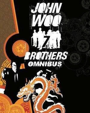 John Woo's Seven Brothers Omnibus by John Woo, Ben Raab, Garth Ennis, Jeevan J. Kang, Deric Hughes, Edison George