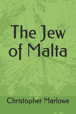 The Jew of Malta by Christopher Marlowe