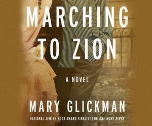 Marching to Zion by Mary Glickman