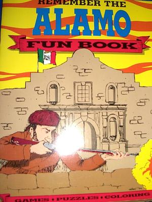 Remember the Alamo! by Robert Cornett, Kevin D. Randle