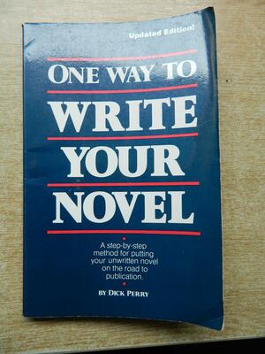 One way to write your novel by Dick Perry