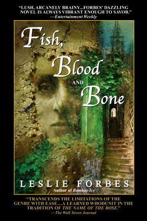 Fish, Blood and Bone by Leslie Forbes