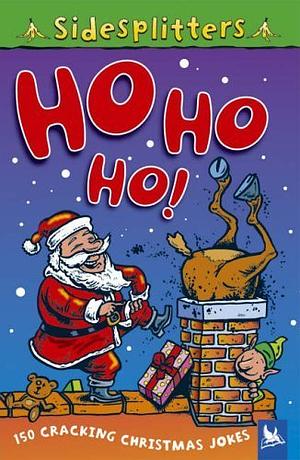 Ho Ho Ho! 150 Cracking Christmas Jokes by 