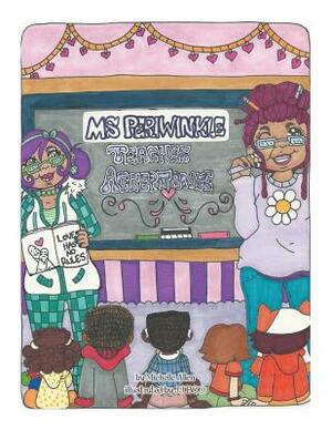 Ms. Periwinkle Teaches Acceptance by Michelle Allen