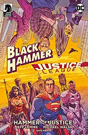 Black Hammer/Justice League: Hammer of Justice! #1 by Jeff Lemire, Michael Walsh, Dave Stewart