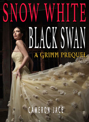 Snow White Black Swan by Cameron Jace